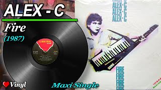 ALEX C  FIRE Maxi Single 1987 ITALO DISCO ♥ VINYL [upl. by Sanjiv150]