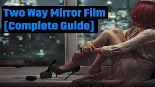 Two Way Mirror Film  Complete Guide to Window Privacy [upl. by Aramoix]