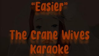 “Easier” —Crane Wives karaoke [upl. by Thain]