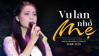 Vu Lan Nhớ Mẹ  Ngọc Hân  MV OFFICIAL  Ca Khúc Lấy Đi Nước Mắt Hàng Triệu Khán Giả [upl. by Ahsatam]