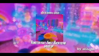 Vanotek feat Eneli Back to me speed up amp dreamcore [upl. by Ailati318]