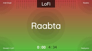 Raabta Lofi  Arijit Singh SlowedReverb Lyric Video by RedLyr [upl. by Roos]