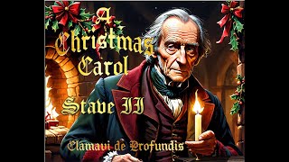 A Christmas Carol  Stave II  Clamavi De Profundis [upl. by Avek]