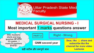 Right and Wrong  Medical surgical nursingI  Quick Revision  GNM 2nd year  Most imp ques answer [upl. by Aicatsan427]