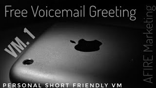 Free Use Voicemail Greeting 1 Personal Short amp Friendly [upl. by Marlo12]