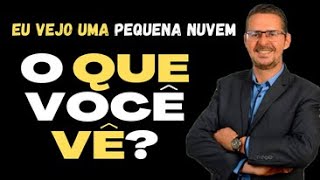 EU VEJO UMA PEQUENA NUVEM O QUE VOCÊ VÊ FAZ CHOVER PREGAÇÃO AO VIVO – PASTOR SIDNEI LUIZ [upl. by Knowles553]