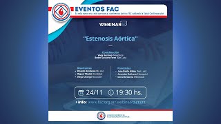 Webinar FAC  Estenosis Aórtica [upl. by Eirod579]