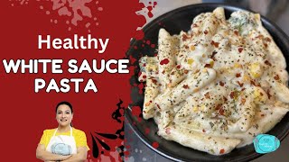 Healthy White Sauce Pasta  Healthy Recipes  White Sauce Pasta [upl. by Xaviera]