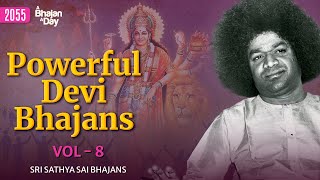 2055  Powerful Devi Bhajans Vol  8  Sri Sathya Sai Bhajans [upl. by Edmead439]