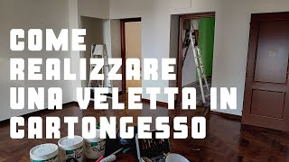 Come realizzare una veletta in cartongesso [upl. by Anitsyrc]