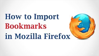 How to Import Bookmarks in Mozilla Firefox Browser [upl. by Itsirhc766]