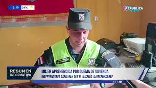 MUJER APREHENDIDA POR QUEMA DE VIVIENDA  Interventores aseguran que ella sería la responsable [upl. by Timrek]