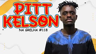 PITT KELSON  NA GRELHA 118 [upl. by Agnizn]