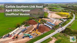 Carlisle Southern Link Road Flyover  April 2024  unofficial version 4K [upl. by Katharine211]