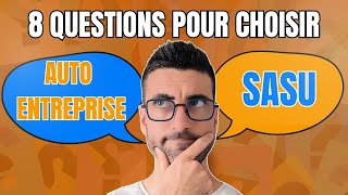 Autoentrepreneur ou SASU  8 questions pour faire SON choix [upl. by Koblick522]