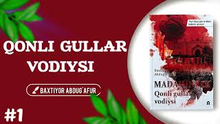 Qonli gullar vodiysi Madaminbek  1qism  Audiokitob [upl. by Aciruam]