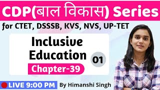 Inclusive Education  Lesson39  for CTET DSSSB KVS UPTET 2019 [upl. by Irahc]