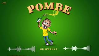 Mr Mwanya  Pombe Official Audio [upl. by Lilith]