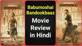 Babumoshai Bandookbaaz  Movie Review [upl. by Dyol]