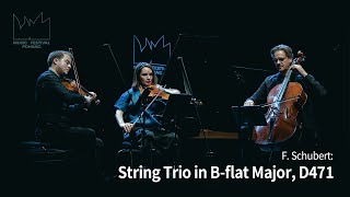 2023 MFPH F Schubert String Trio in Bflat Major D471 [upl. by Anitreb]