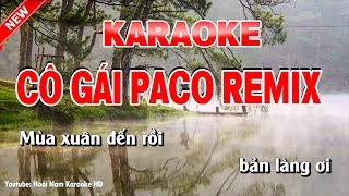 Karaoke Cô Gái PaCo Remix  cô gái paco karaoke nhạc sống remix tone nữ [upl. by Esorbma285]