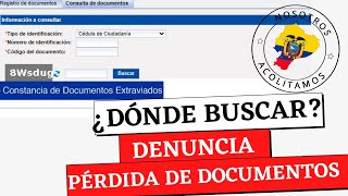 🔍 ¿Cómo ENCONTRAR mi DENUNCIA de Pérdida de documentos en ECUADOR 2022 [upl. by Hanima]