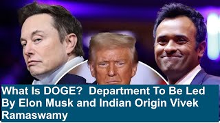 What is Indian Origin Vivek Ramaswami and Elon Musks DOGE US Department DOGE [upl. by Nimrahc]