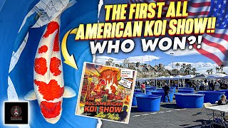 THE ALL AMERICAN KOI SHOW WHO WON [upl. by Reyna]