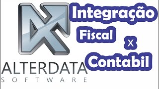 Alterdata  Integração Fiscal x Contabil [upl. by Ydor]