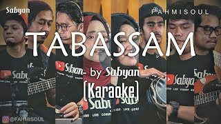 TABASSAM versi SABYAN  KARAOKE [upl. by Aynav]