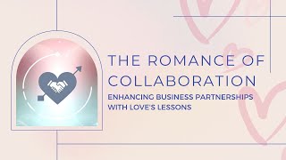 Enhancing Business Partnerships with Loves Lessons [upl. by Yennek]