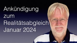 DIETER BROERS Ankündigung zum Realitätsabgleich Januar 2024 [upl. by Juna994]