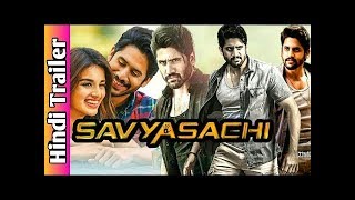 Savyasachi 2019 Hindi Dubbed Official Trailer  Naga Chaitanya Nidhhi Agerwal Madhavan [upl. by Carmela198]