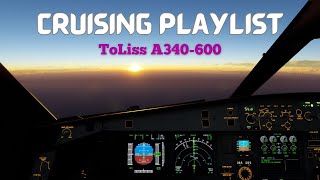 Cruising Playlist  ToLiss A340600 XPlane 12 [upl. by Anekam942]