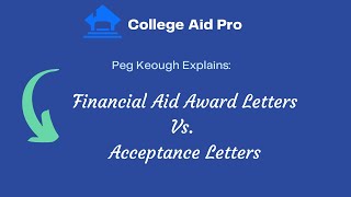 Financial Aid Award Letters Vs Acceptance Letters [upl. by Idhem]