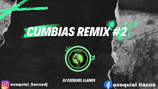 CUMBIAS REMIX 2DJ EXEQUIEL LLANOS [upl. by Aynik]