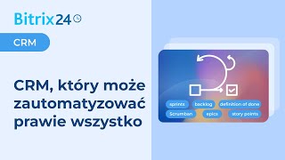 Bitrix24 – CRM który może zautomatyzować prawie wszystko [upl. by Eidob]