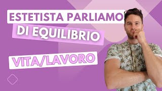 Equilibrio Vita Lavoro [upl. by Lolita]