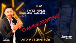 VIZINHA DO LADO  GILVANEY FERREIRA  O Amor Proibidoquot 🎶 vizinhadoladoGilvaneyferreira [upl. by Ak]