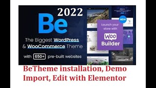 BeTheme Latest 2022 Install Setup Demo Import How to Edit with Elementor WPBakery 650 WP Websites [upl. by Asek]