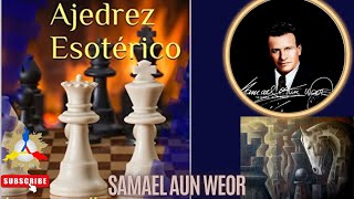 El Ajedrez Esotérico  Samael Aun Weor [upl. by Attennyl]