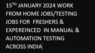 Software Testing Jobs 15th January 2024 Manual Testing Automation Testing Freshers  Experience [upl. by Yral939]