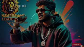 Naamthan Leaders Tamil Hip Hop TamilSongs TamilMusic TamilHits [upl. by Nanda]