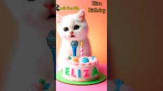 HAPPY BIRTHDAY ELIZA  HAPPY BIRTHDAY SONG WITH NAMES  Adorable Cute Cat 😺 cat happybirthday [upl. by Garv]