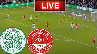 Celtic vs Aberdeen Live Stream HD  Scottish Premiership [upl. by Nylemaj361]