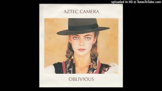 Aztec Camera  Oblivious 1983 magnums extended mix v2 [upl. by Paderna]