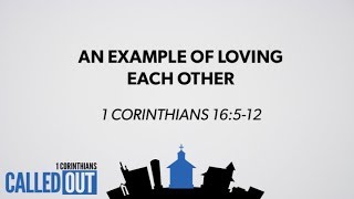 An Example of Loving Each Other 1 Corinthians 16512 [upl. by Nahttam]