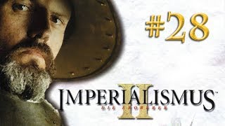 Lets Play Imperialismus 2  England 28 Die zwei Musketiere deutsch  gameplay [upl. by Rasmussen637]