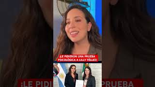 LE PIDIERON UNA PRUEBA PSICÓLOGICA A LILLY TÉLLEZ [upl. by Amada]