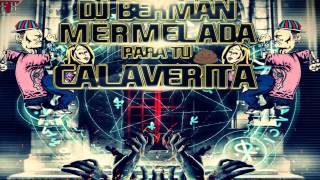 Mermelada Para Tu Calaverita Dj Bekman [upl. by Vipul]